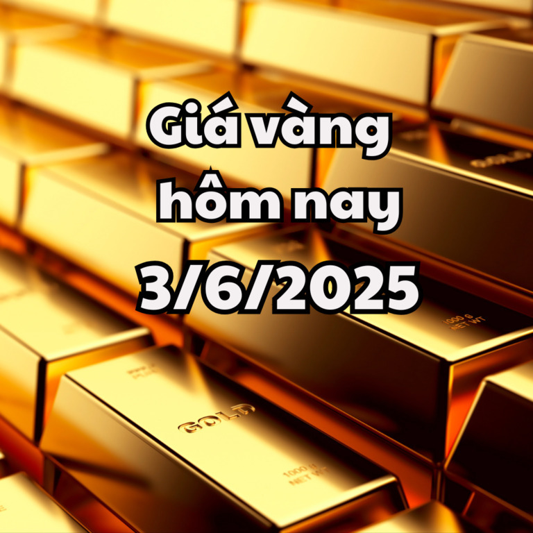 여러 개의 금괴 위에 'Giá vàng hôm nay 3/6/2025'라는 베트남어 텍스트가 적혀 있는 이미지